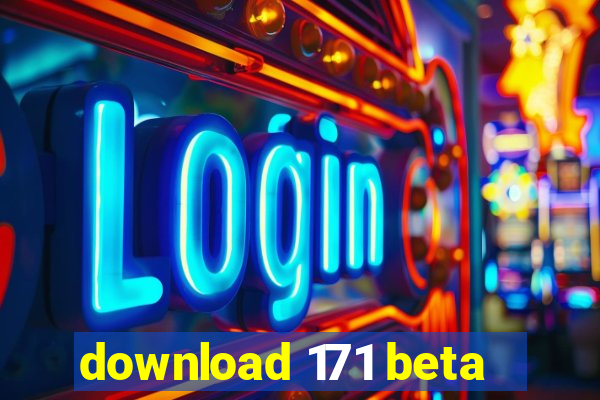 download 171 beta